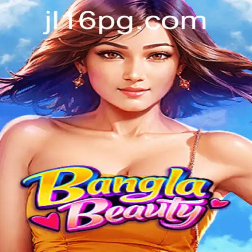 Exploring BanglaBeauty: A Unique Gaming Experience with JL16