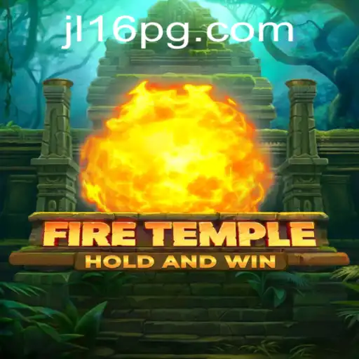 Exploring the Mystical World of FireTemple and Its Enigmatic Element JL16