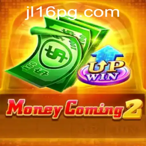 MoneyComing2: Unveiling the New Financial Adventure with JL16
